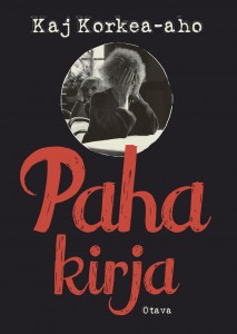 Kaj Korkea-aho: Paha kirja